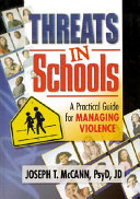 Threats in schools : a practical guide for managing violence /