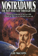 Nostradamus : the man who saw through time /