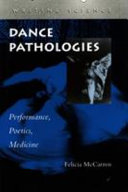 Dance pathologies : performance, poetics, medicine /