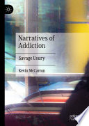 Narratives of Addiction : Savage Usury /