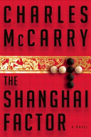 The Shanghai factor : a novel /