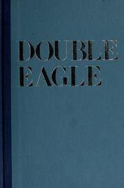 Double Eagle : Ben Abruzzo, Maxie Anderson, Larry Newman /