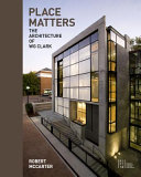 Place matters : the architecture of WG Clark /