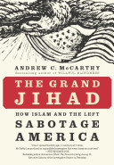 The grand Jihad : how Islam and the left sabotage America /