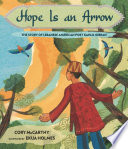 Hope is an arrow : the story of Lebanese American poet Kahlil Gibran /