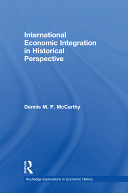 International economic integration in historical perspective /