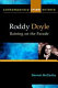 Roddy Doyle : raining on the parade /