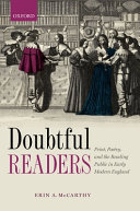 Doubtful readers : print, poetry, and the reading public in early modern England /