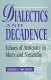 Dialectics and decadence : echoes of antiquity in Marx and Nietzsche /