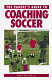 A parent's guide to coaching soccer /