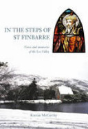 In the steps of St Finbarre : voices and memories of the Lee Valley /