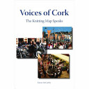 Voices of Cork : the knitting map speaks /