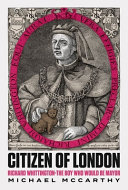 Citizen of London : Richard Whittington : the boy who would be mayor /