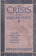 The crisis of the Italian state : from the origins of the Cold War to the fall of Berlusconi /