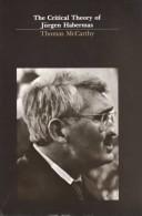 The critical theory of Jurgen Habermas /