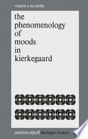 The Phenomenology of Moods in Kierkegaard /