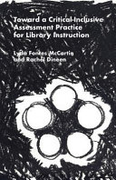 Toward a critical-inclusive assessment practice for library instruction /