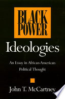 Black power ideologies : an essay in African-American political thought /