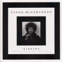 Linda McCartney's sixties : portrait of an era.