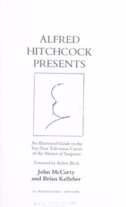 Alfred Hitchcock presents : an illustrated guide to the ten-year television career of the master of suspense /