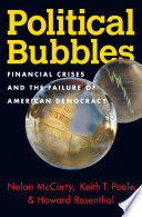 Political bubbles : financial crises and the failure of American democracy /
