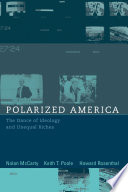 Polarized America : the dance of ideology and unequal riches /