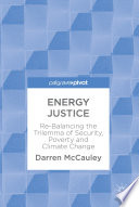 Energy justice : re-balancing the trilemma of security, poverty and climate change /