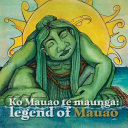 Ko Mauao te maunga : legend of Mauao /