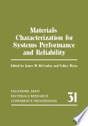 Materials Characterization for Systems Performance and Reliability /