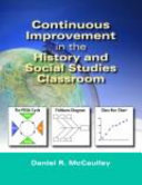 Continuous improvement in the history and social studies classroom /
