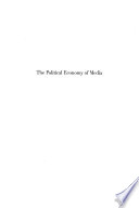 The political economy of media : enduring issues, emerging dilemmas /
