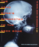 The head bone's connected to the neck bone : the weird, wacky, and wonderful x-ray /