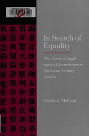 In search of equality : the Chinese struggle against discrimination in nineteenth-century America /