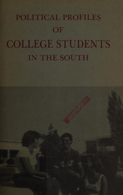 Political profiles of college students in the South : socio-political attitudes, preferences, personality, and characteristics /