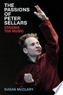 The passions of Peter Sellars : staging the music /