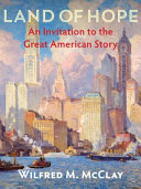 Land of hope : an invitation to the great American story /