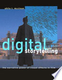 Digital storytelling : the narrative power of visual effects in film /