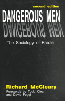 Dangerous men : the sociology of parole /