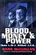 Blood, money & power : how LBJ killed JFK /