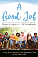 A good job : campus employment as a high-impact practice /