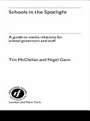 Schools in the spotlight : a guide to media relations for school governors and staff /