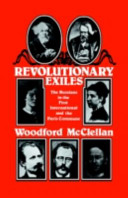 Revolutionary exiles : the Russians in the First International and the Paris Commune /