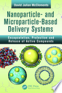 Nanoparticle- and microparticle-based delivery systems : encapsulation, protection and release of active compounds /