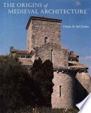 The origins of medieval architecture : building in Europe, A.D 600-900 /