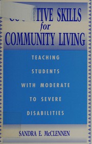 Cognitive skills for community living : teaching students with moderate to severe disabilities /