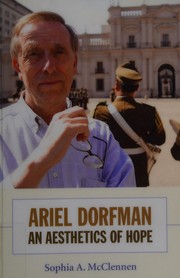 Ariel Dorfman : an aesthetics of hope /