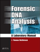 Forensic DNA analysis : a laboratory manual /