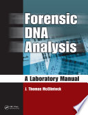 Forensic dna analysis : a laboratory manual /