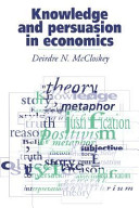 Knowledge and persuasion in economics /