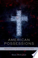 American possessions : fighting demons in the contemporary United States /